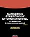 Marketing stratégique et opérationnel : Du marketing à l'orientation-marché by 