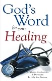 God's Word for Your Healing: Scriptures, Confessions & Devotions to Help You Recover by Harrison House