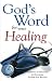 God's Word for Your Healing: Scriptures, Confessions & Devotions to Help You Recover by Harrison House