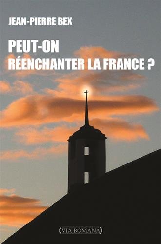 Peut-on réenchanter la France ? :