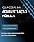 Livro Guia Geral da Administração Pública: Gestão Pública Estratégica: Fundamentos, Processos e Políticas Governamentais