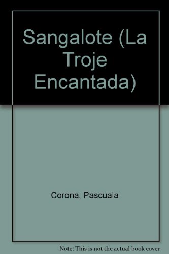 Sangalote (La Troje Encantada) (Spanish Edition)