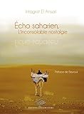 Echo saharien - l'inconsolable nostalgie
