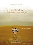 Echo saharien - l'inconsolable nostalgie