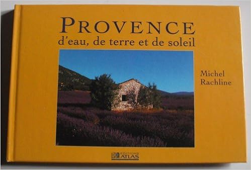 Provence Deau De Terre Et De Soleil Michel Rachline