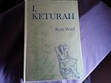 (John Day Publisher) I, Keturah Hardcover By Ruth Wolff 1963