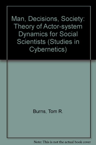 Man Decisions Society: Theory (Studies in Cybernetics)