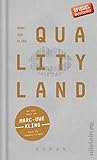 QualityLand: Roman (helle Edition) (German Edition) by Marc-Uwe Kling