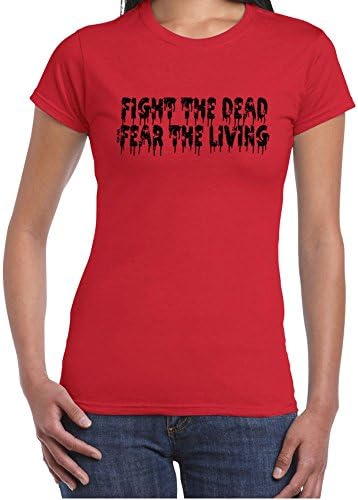 Womens Funny T Shirts-Fight Dead-Fear Living-Walking Dead Tshirt-Funny Gift