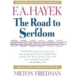 By F. A. Hayek - The Road to Serfdom, Fiftieth Anniversary Edition (50th Anniversary Edition) (1994-10-30) [Hardcover]