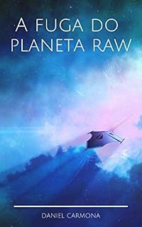 Livro A Fuga do Planeta Raw