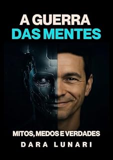 Livro A GUERRA DAS MENTES: MEDOS,MITOS E VERDADES