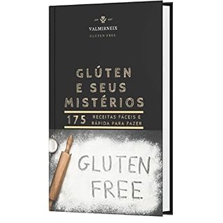 Livro Glúten Free - 175 Receitas e Tudo Sobre o Glúten