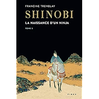 Shinobi - tome 1: La naissance d'un ninja (Shinobi. La naisance d'un ninja) (French Edition) book cover