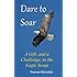 Dare to Soar: A Gift, and a Challenge to the Eagle Scout