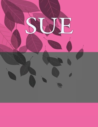 Sue: Personalized Journals - Write In Books - Blank Books You Can Write In