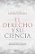 Livro El Derecho y su Ciencia: Una Introducción a la Epistemología Jurídica