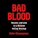 Bad Blood: Secrets and Lies in a Silicon Valley Startup by