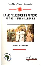La  vie religieuse en Afrique au troisième millénaire