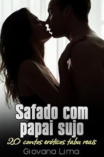 Livro Safado com papai sujo: 20 contos eróticos tabu reais