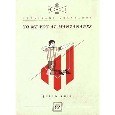 Yo me voy al Manzanares (Hooligans Ilustrados) Yo me voy al Manzanares (Hooligans Ilustrados)