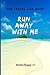 Our Travel Log Book: Run Away With Me: Notebook Bucket list for Couples, Engagement, Wedding, Honeymoon & Keepsake Memory Pages for 50 adventures, trips & vacations. by Books With Soul