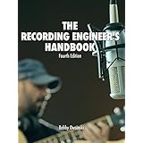 The Recording Engineer's Handbook 4th Edition