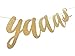 She Said Yaaas! Bridal & Bachelorette Party Banner Sign Gold