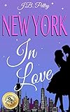 New York In Love by J.B. Pettry
