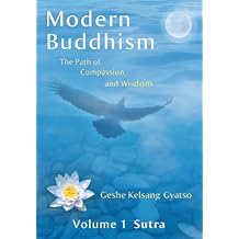 Modern Buddhism: The Path of Compassion and Wisdom - Volume 1 Sutra