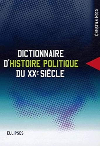 Download Dictionnaire d'histoire politique du XXe siècle PDF