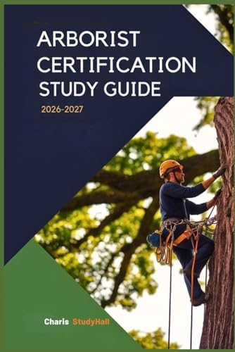 Arborists' Certification Study Guide, 4th Edition: Sharon Lilly