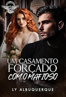 Livro UM CASAMENTO FORÇADO COM O MAFIOSO