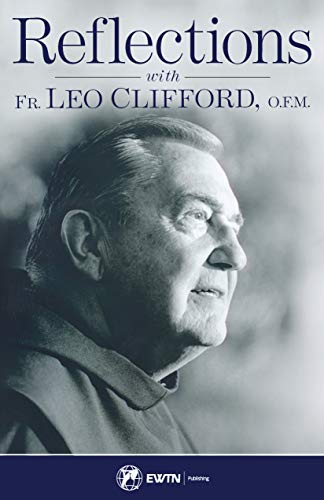 Reflections with Fr. Leo Clifford by Fr. Leo Clifford