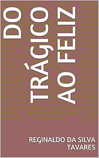 Livro DO TRÁGICO AO FELIZ