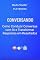 Livro Conversando: Como Conduzir Conversas Com Inteligência Artificial e Transformar Respostas em Resultados (MeAn Studio Playbooks - Inteligência Artificial Livro 3)