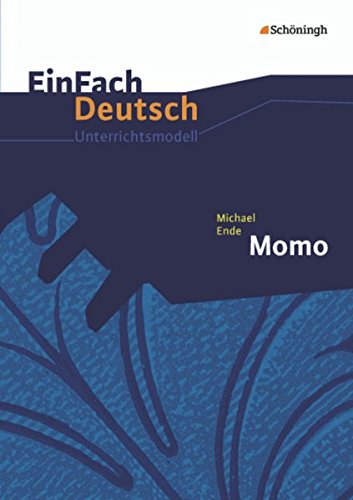 Einfach Deutsch Unterrichtsmodelle Michael Ende Momo - 