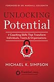 Unlocking Potential: 7 Coaching Skills That Transform Individuals, Teams, and Organizations