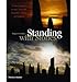 Standing with Stones: A Photographic Journey through Megalithic Britain and Ireland by 