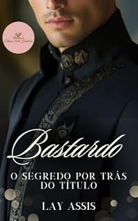 Livro Bastardo : O segredo por trás do título