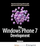 Pro Windows Phone 7 Development by Rob Cameron