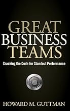Great Business Teams: Cracking the Code for Standout Performance