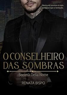 Livro O Conselheiro das Sombras (Società Della Notte Livro 3)