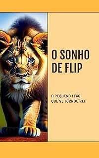 Livro O sonho de Flip : O pequeno leão que se tornou rei