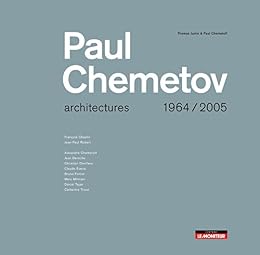 Paul Chemetov, architectures, 1964-2005