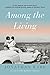 Among the Living: A Novel by Jonathan Rabb