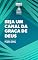 Livro Seja um canal da graça de Deus (Nossa Comissão: A Edificação do Corpo de Cristo)