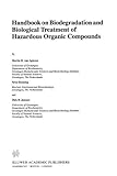 Handbook on Biodegradation and Biological Treatment of Hazardous Organic Compounds, van Agteren, M. H. and Keuning, Sytze, 9048150108