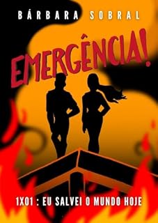 Livro Emergência!: 1x01 | Eu salvei o mundo hoje