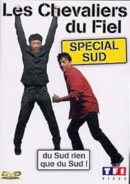 Les Chevaliers Du Fiel - Spécial Sud